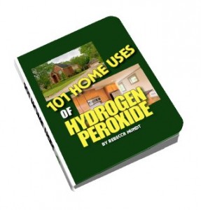 101 Home Uses of Hydrogen Peroxide 101 Home Uses of Hydrogen Peroxide